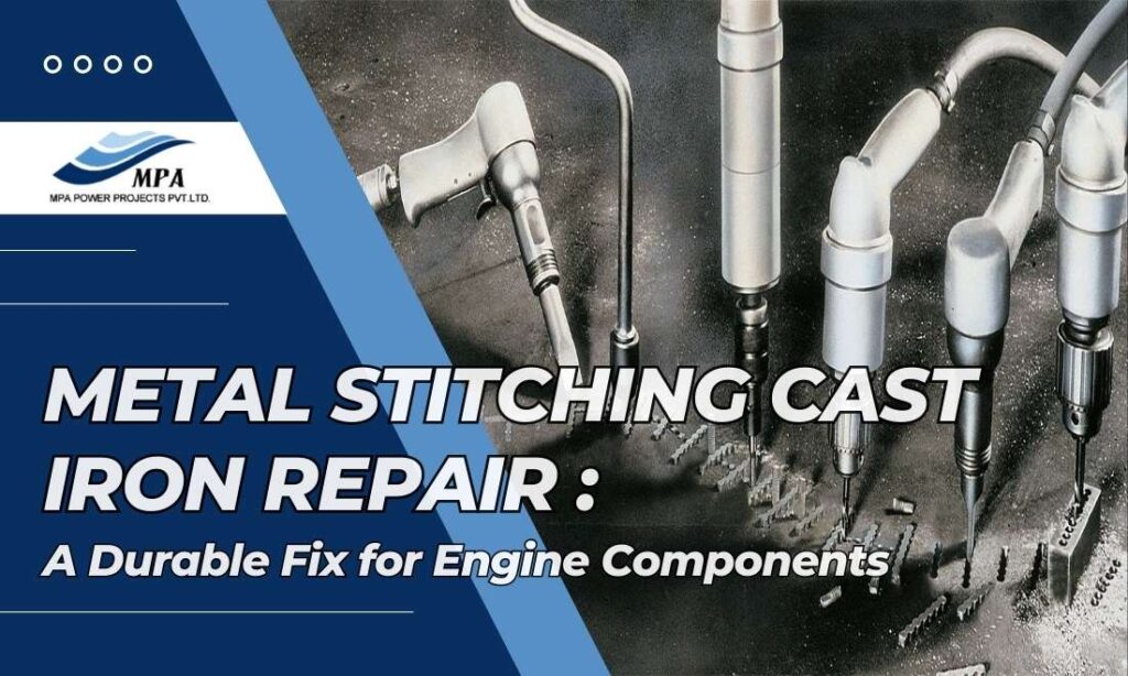 Metal Stitching Cast Iron Repair: A Durable Fix for Engine Components